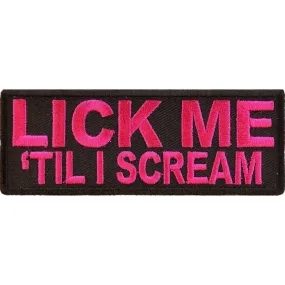 P5369 Lick Me Til I Scream Patch